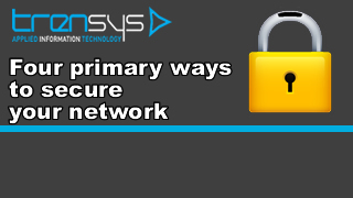 Image for Four key ways to secure your network